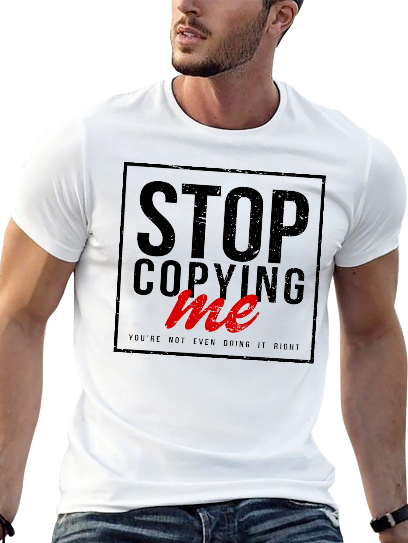 Stop Copying Me - Graphic Tee