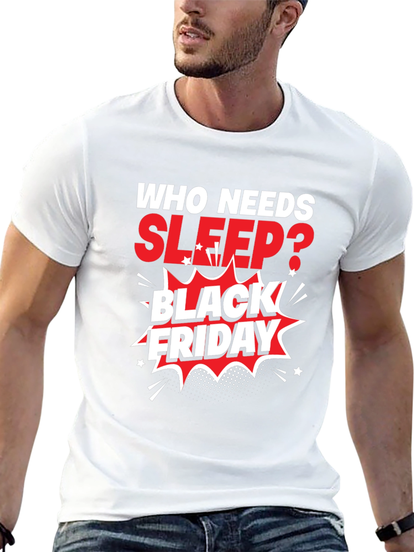 Black Friday T-Shirt: Who Needs Sleep?