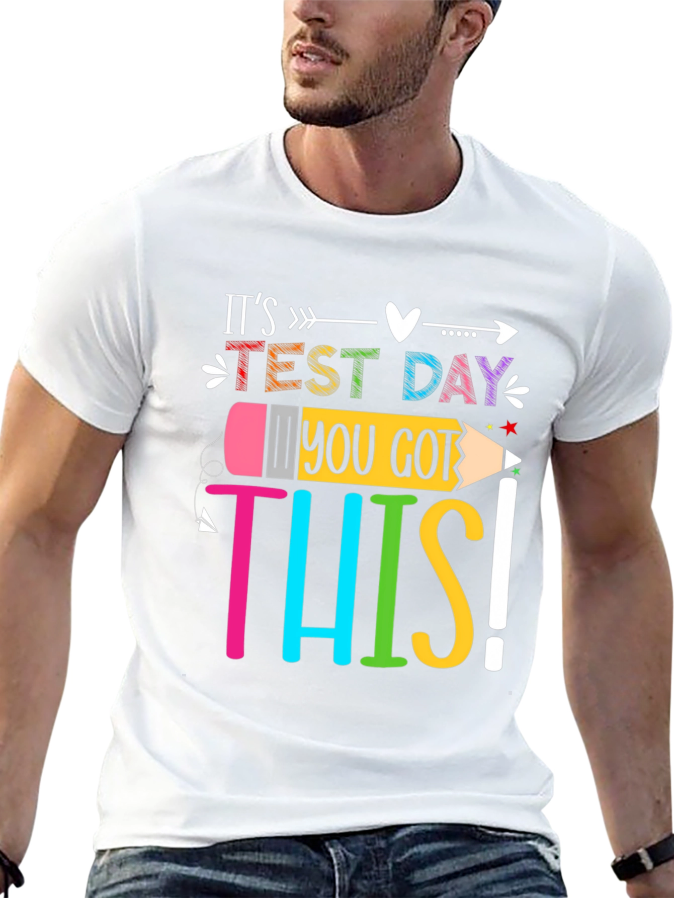 Its Test Day! You Got This! T-Shirt