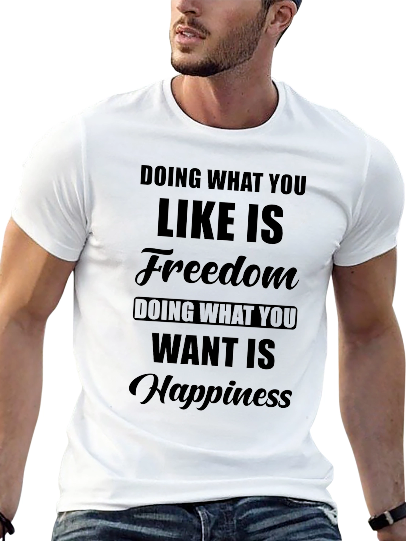 Freedom & Happiness T-Shirt - Motivational Text Design