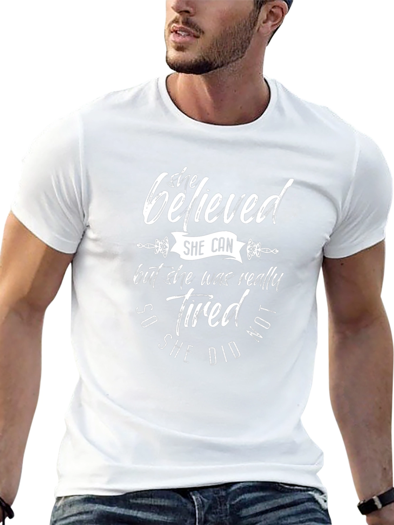 She Believed She Could Funny T-Shirt