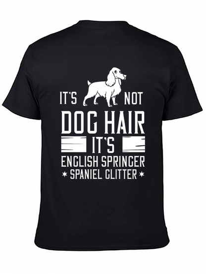 Dog Hair English Springer Spaniel T-Shirt