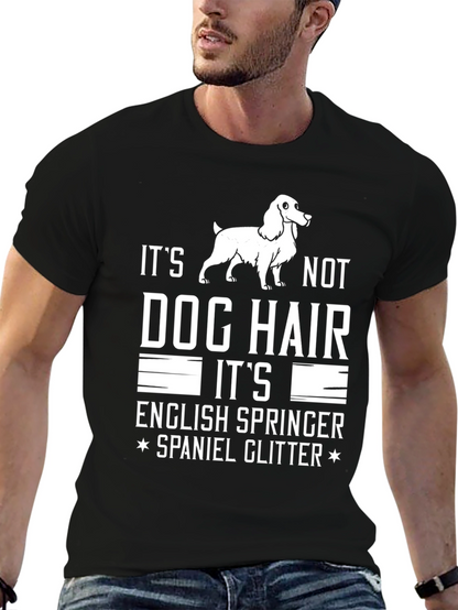 Dog Hair English Springer Spaniel T-Shirt