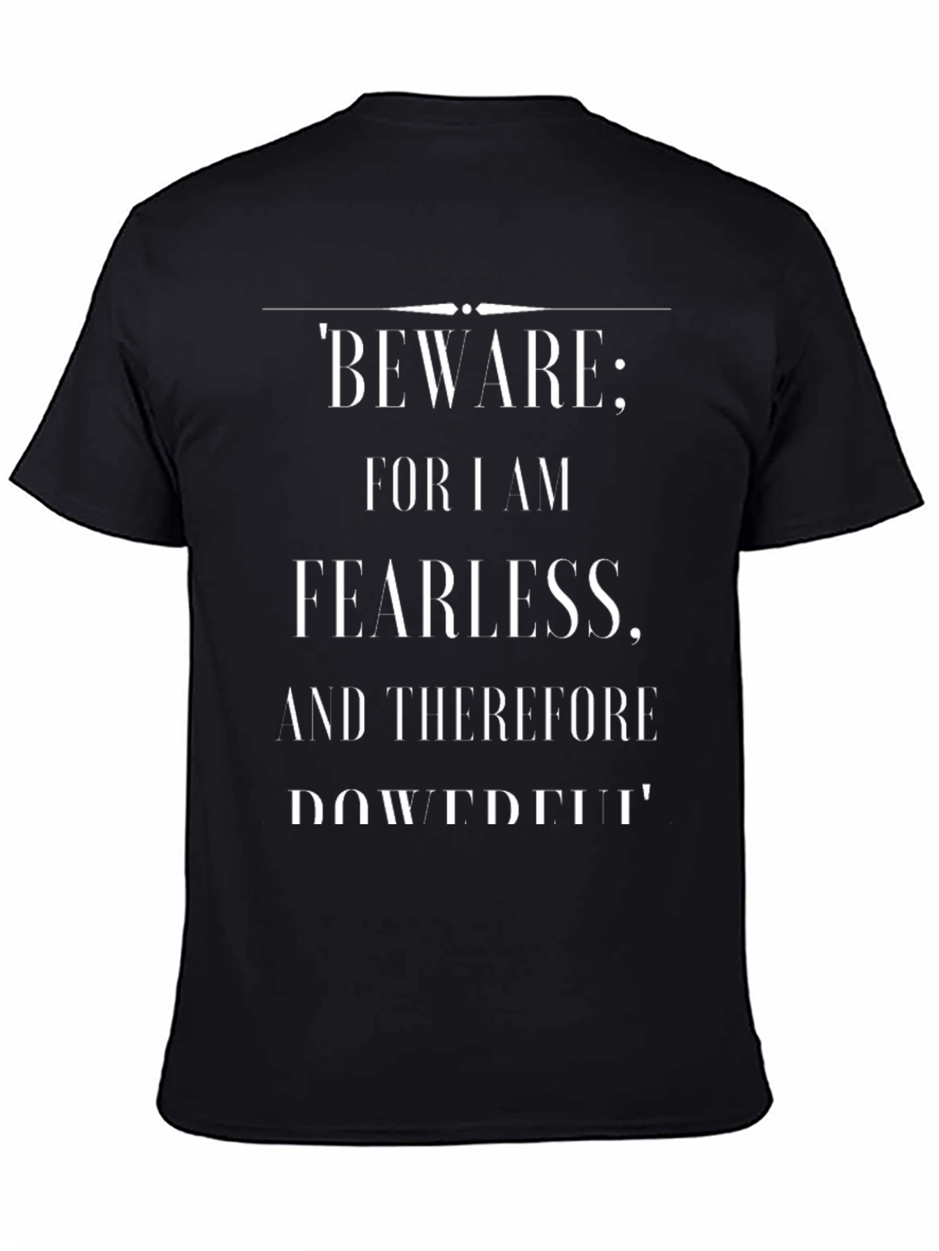 Fearless Powerful Statement T-Shirt