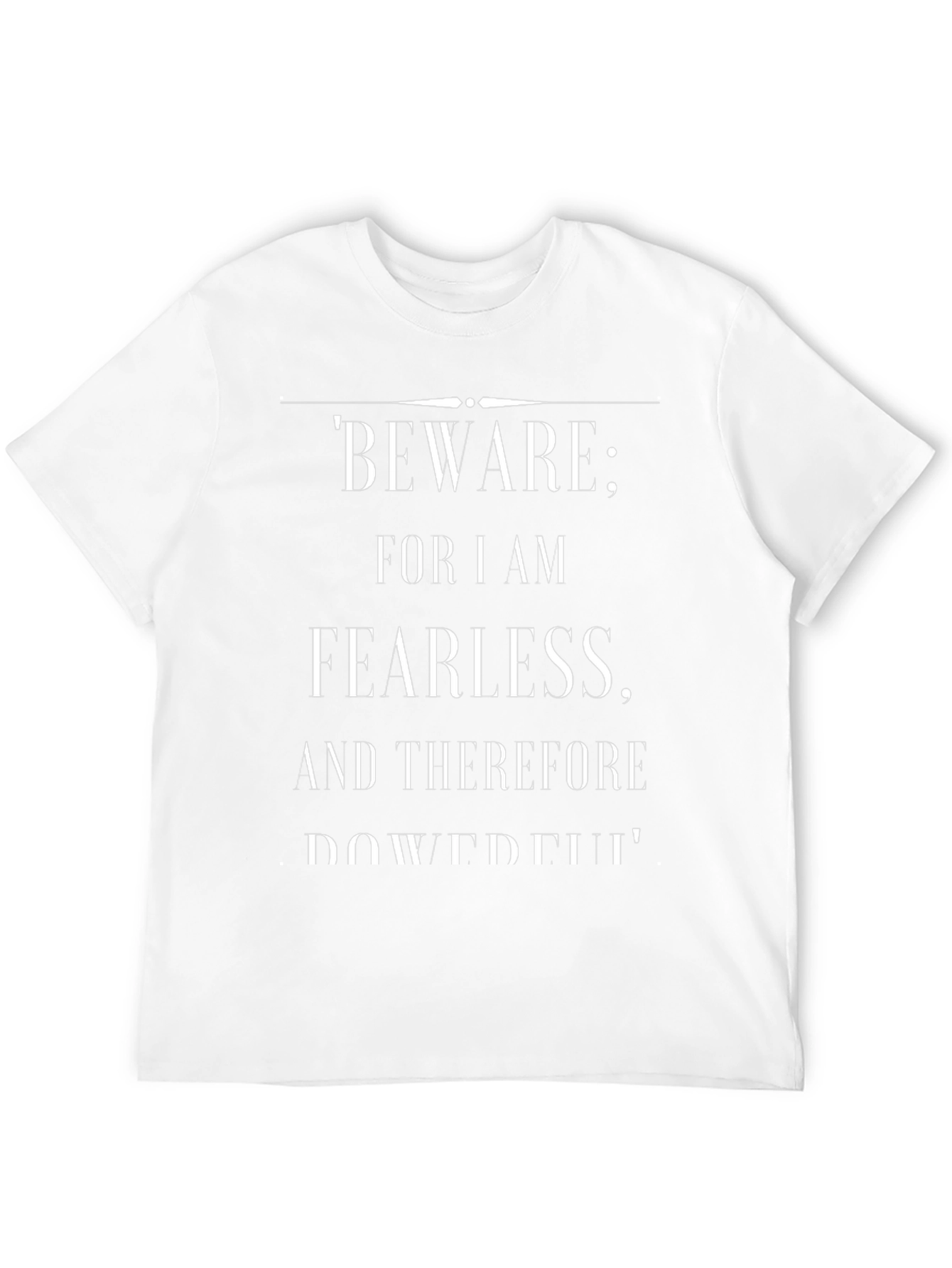 Fearless Powerful Statement T-Shirt