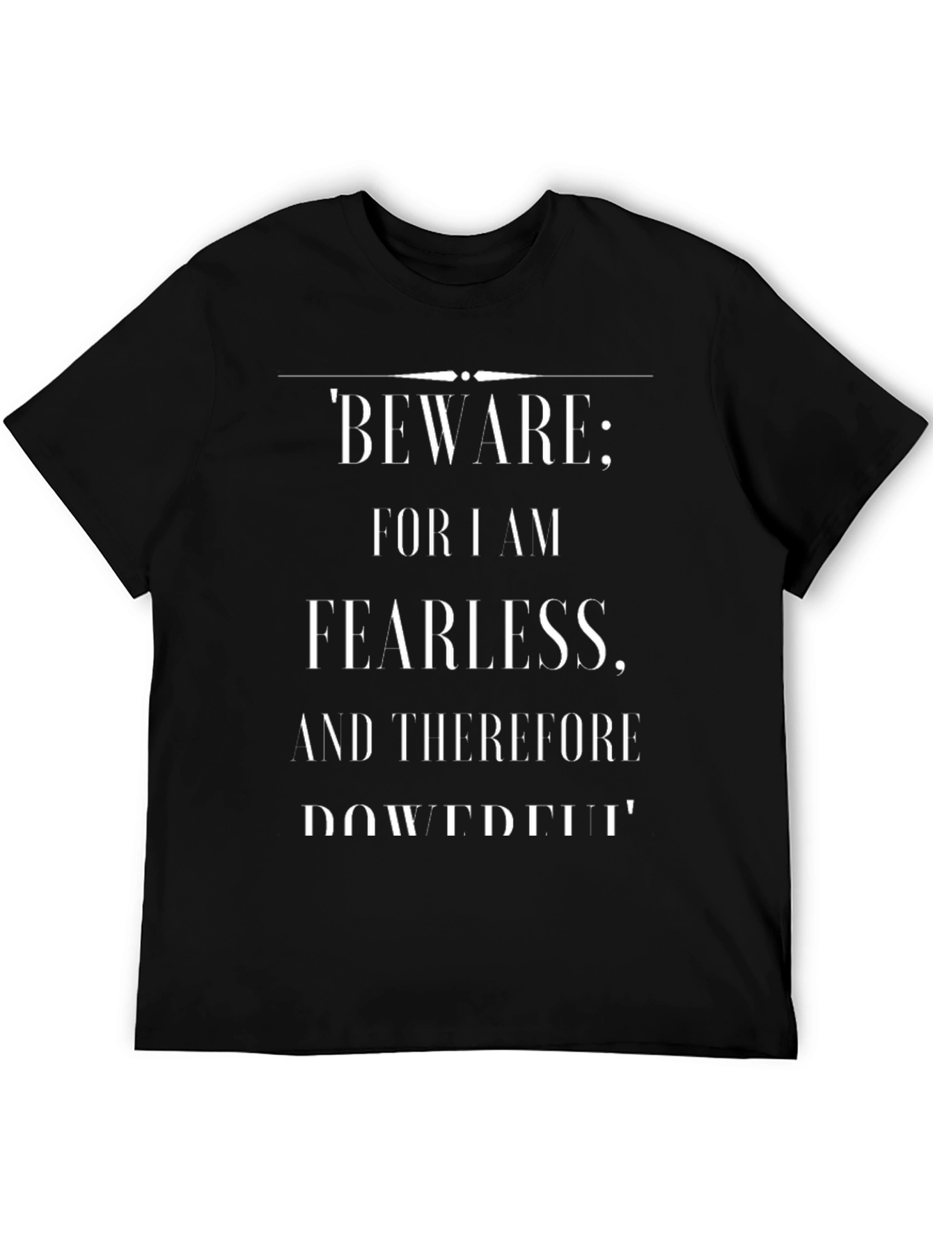 Fearless Powerful Statement T-Shirt