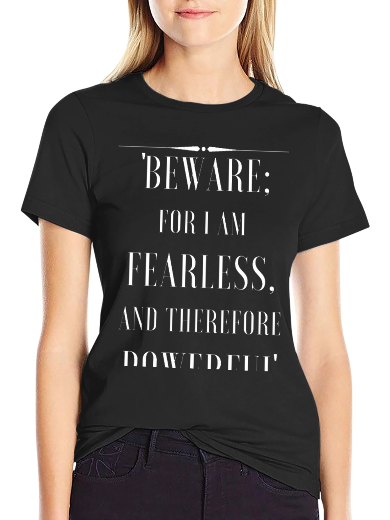 Fearless Powerful Statement T-Shirt