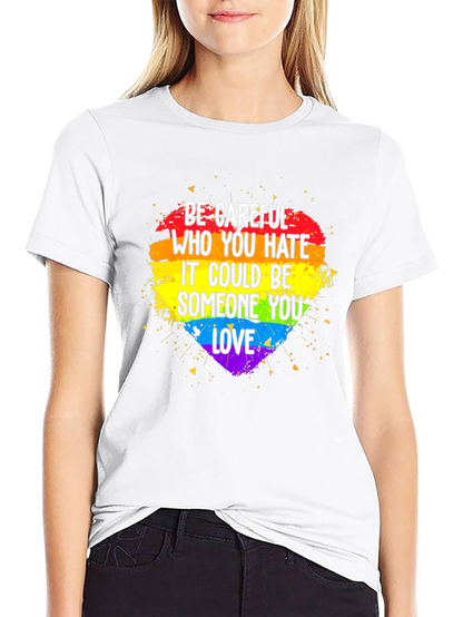 Be Careful LGBT Pride Heart T-Shirt