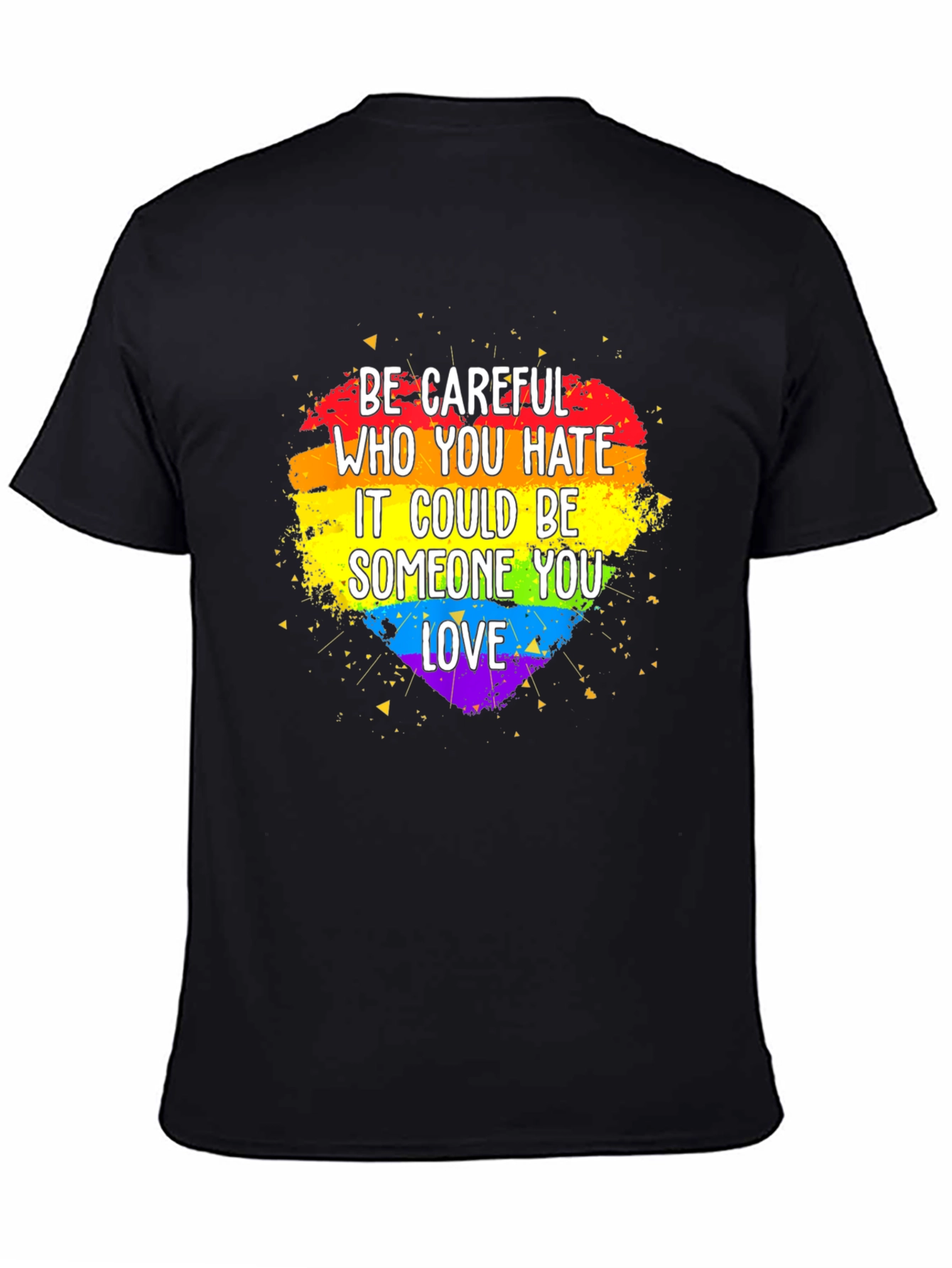 Be Careful LGBT Pride Heart T-Shirt