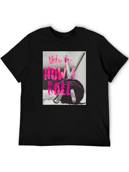 Crochet How I Roll T-Shirt