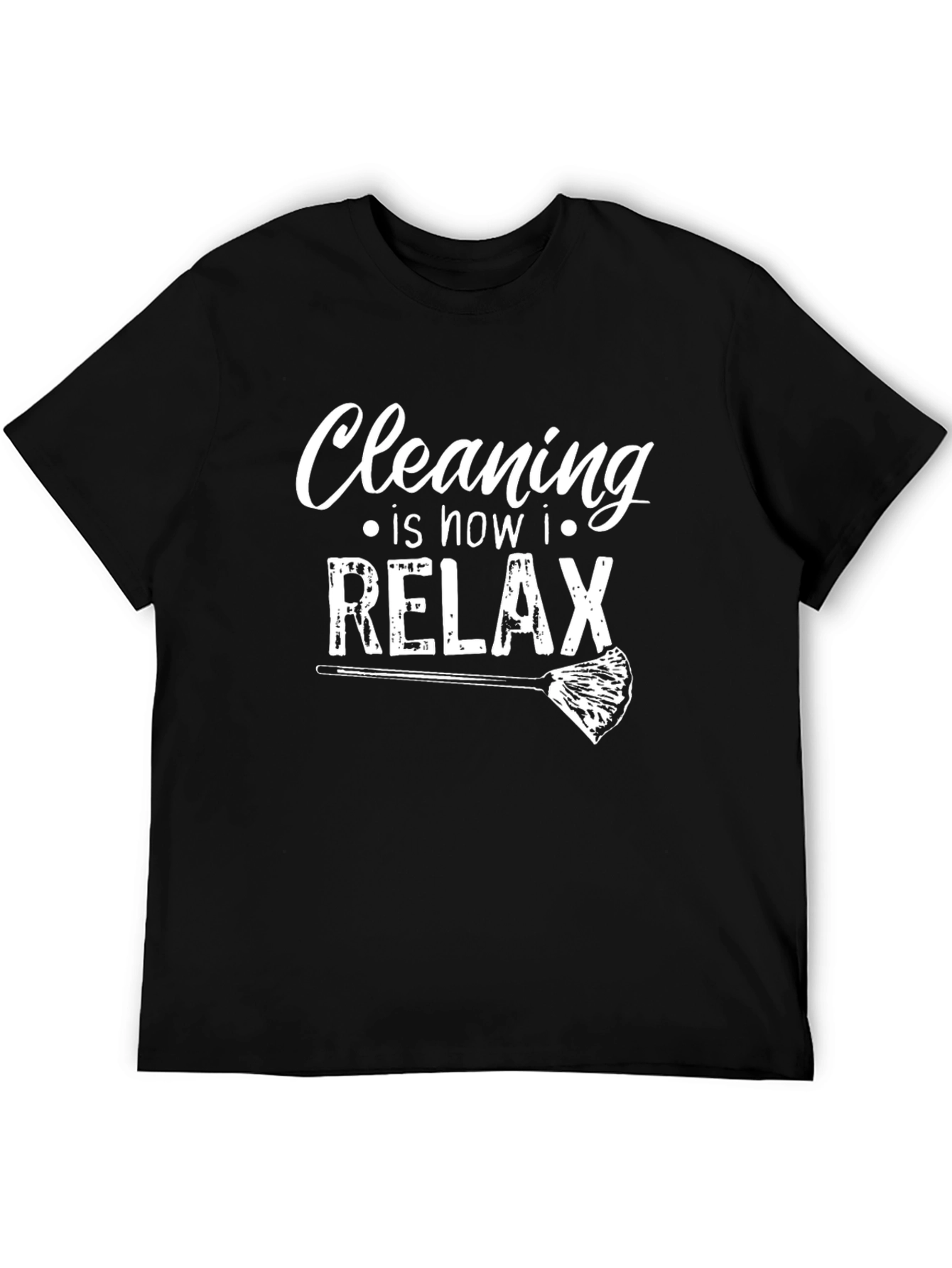Cleaning is How I Relax Graphic Tee