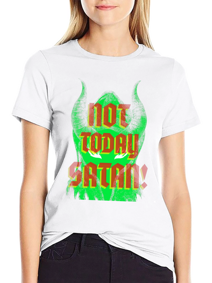 Not Today Satan T-Shirt