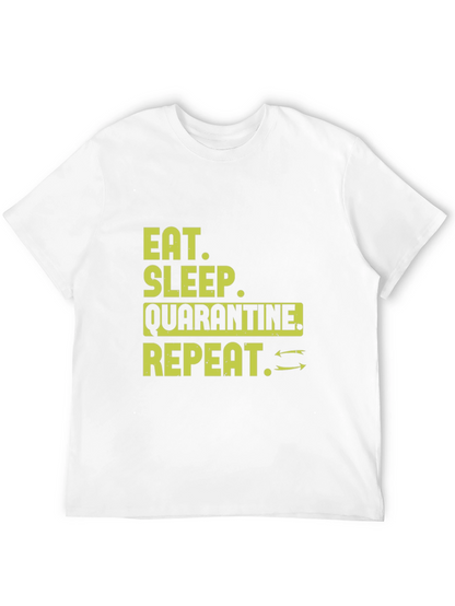Eat Sleep Quarantine Repeat T-Shirt