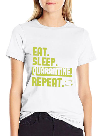 Eat Sleep Quarantine Repeat T-Shirt