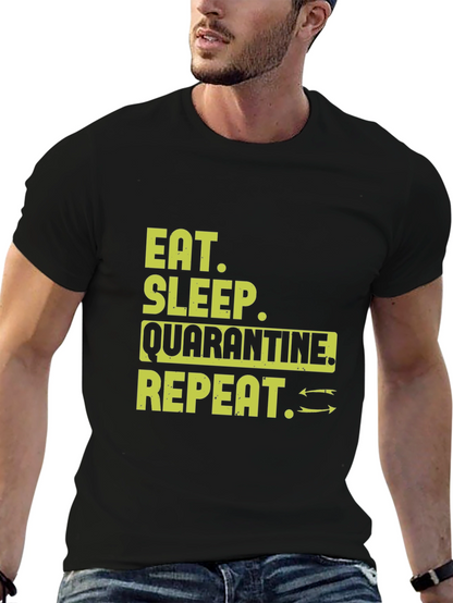 Eat Sleep Quarantine Repeat T-Shirt