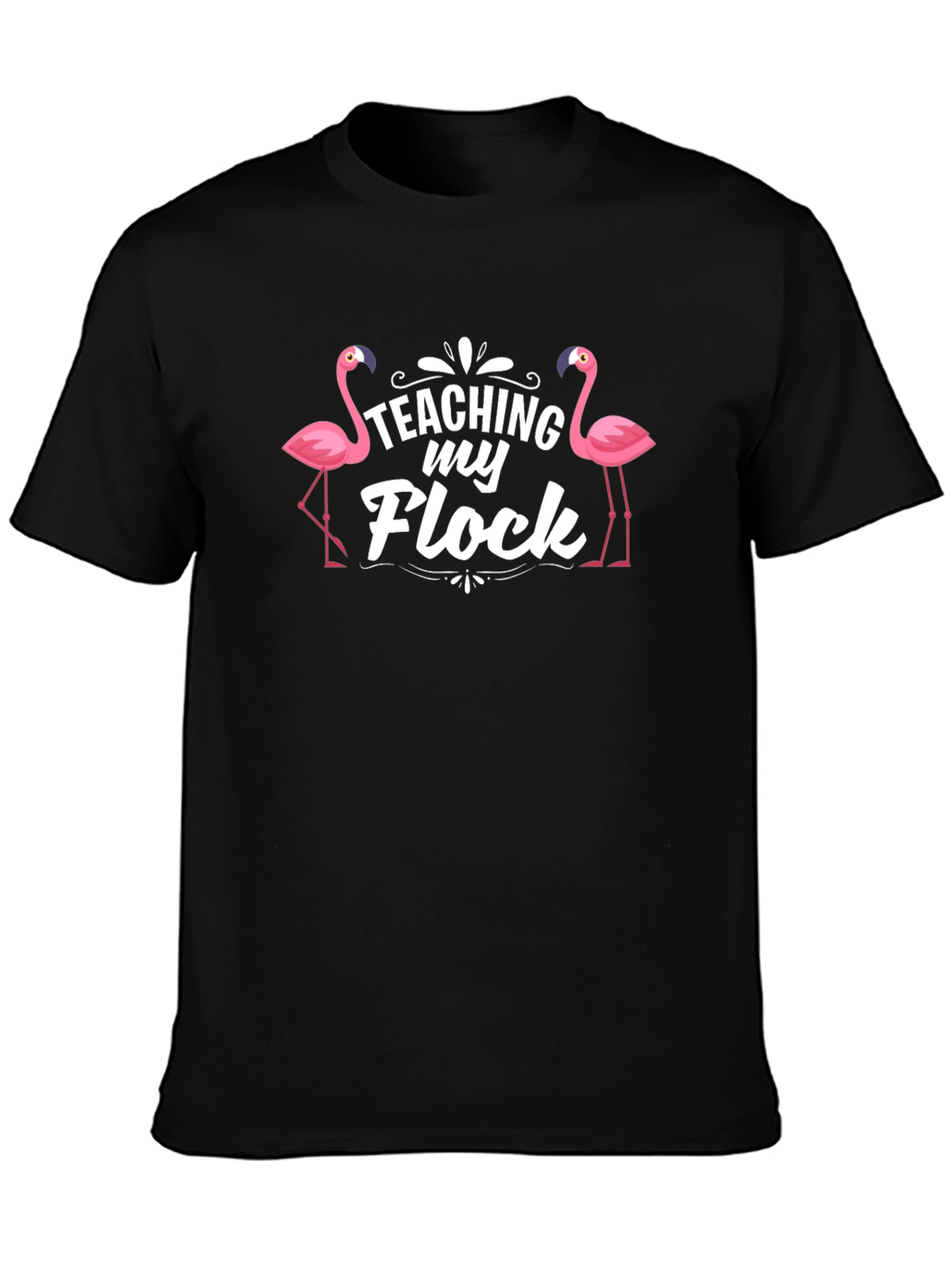 Teaching My Flock Flamingo T-Shirt