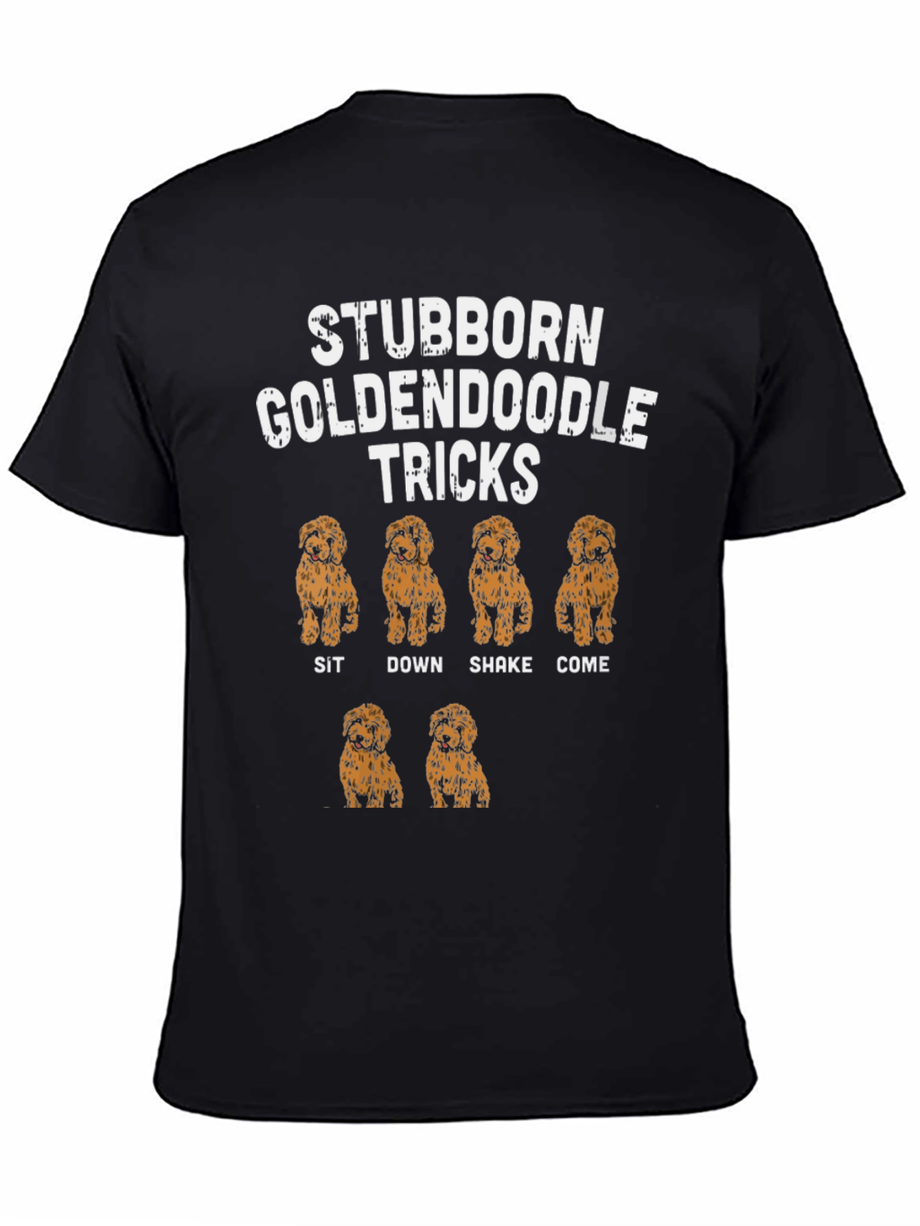 Stubborn Goldendoodle Tricks T-Shirt