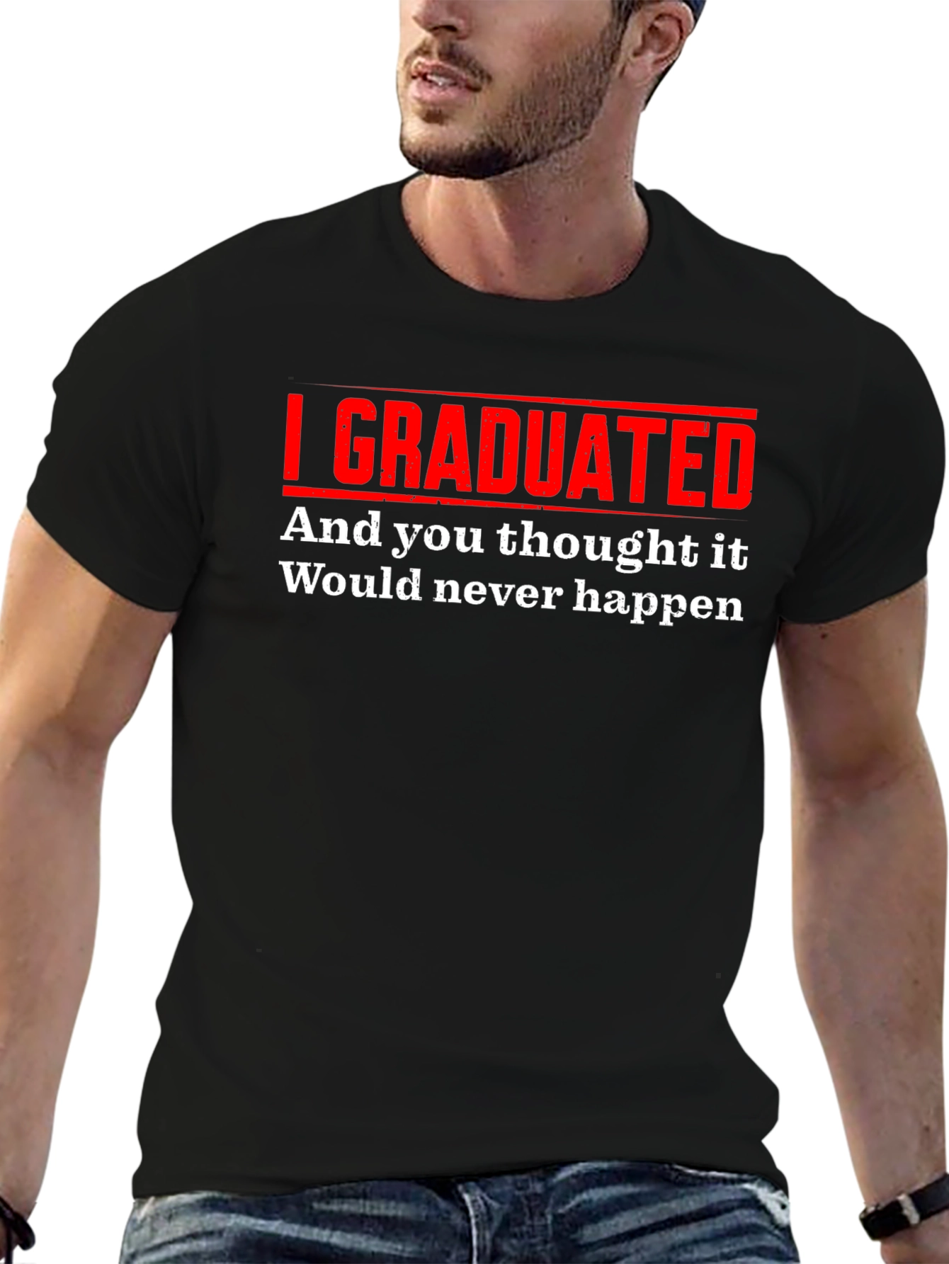 I Graduated Funny T-Shirt