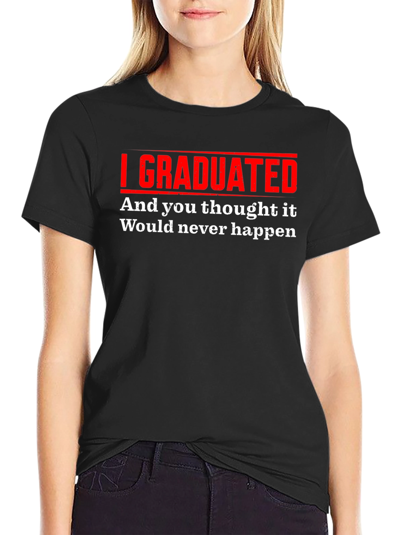 I Graduated Funny T-Shirt