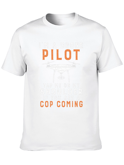 Drone Pilot T-Shirt - Funny Cop Warning Tee