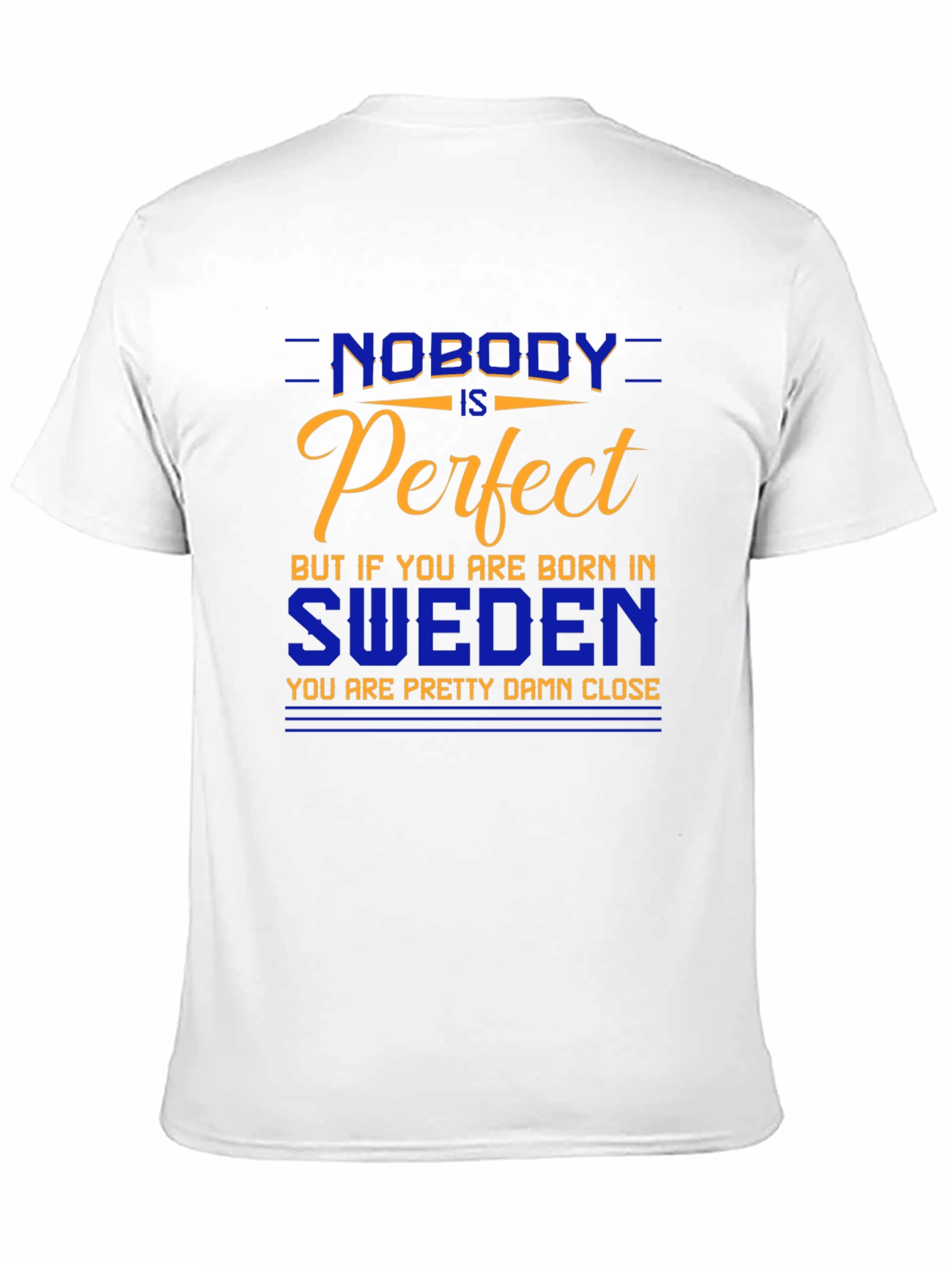 Sweden Pride T-Shirt - Nobody is Perfect