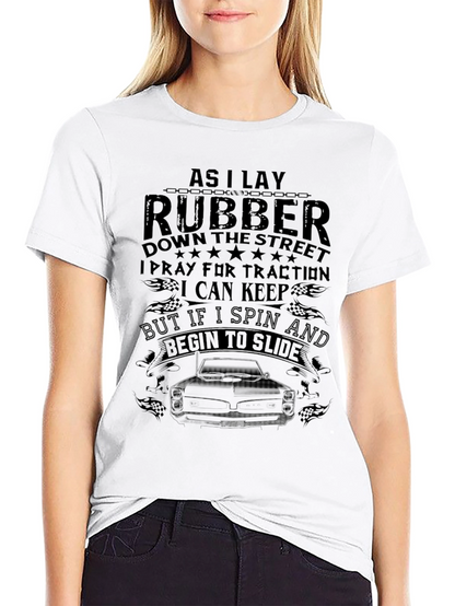 As I Lay Rubber T-Shirt Car Enthusiast Gift