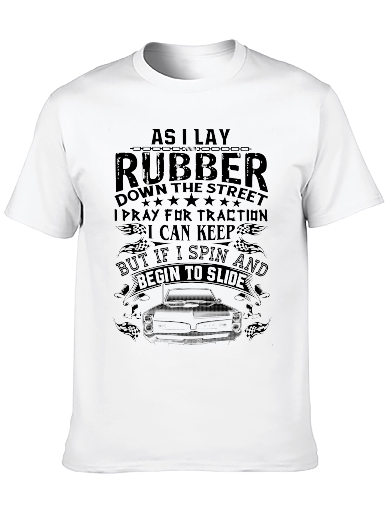 As I Lay Rubber T-Shirt Car Enthusiast Gift