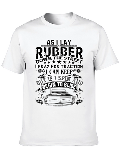 As I Lay Rubber T-Shirt Car Enthusiast Gift