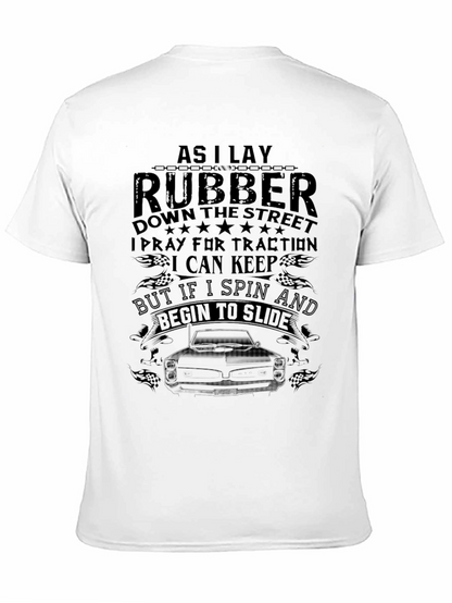 As I Lay Rubber T-Shirt Car Enthusiast Gift