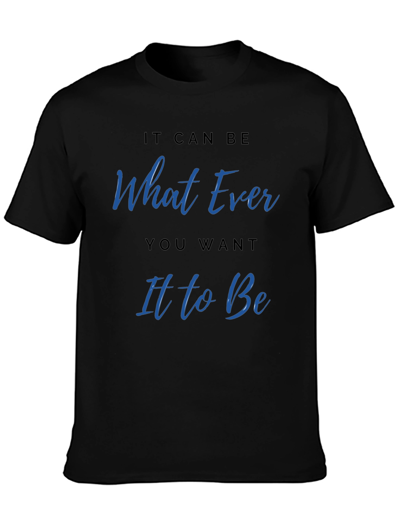 Whatever You Want Graphic Tee - Casual Black T-Shirt