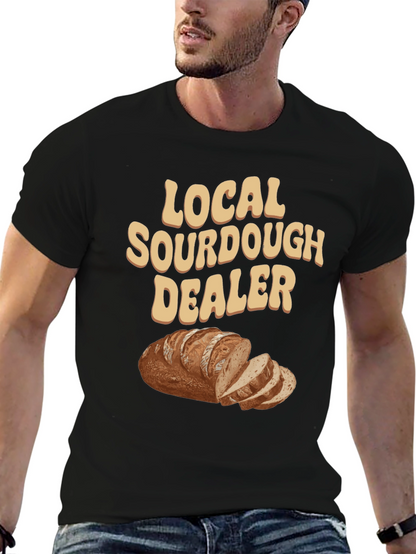 Local Sourdough Dealer T-Shirt