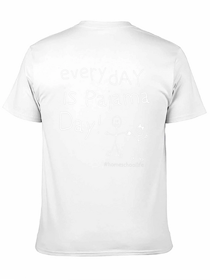 Every Day is Pajama Day T-Shirt Homeschool Life