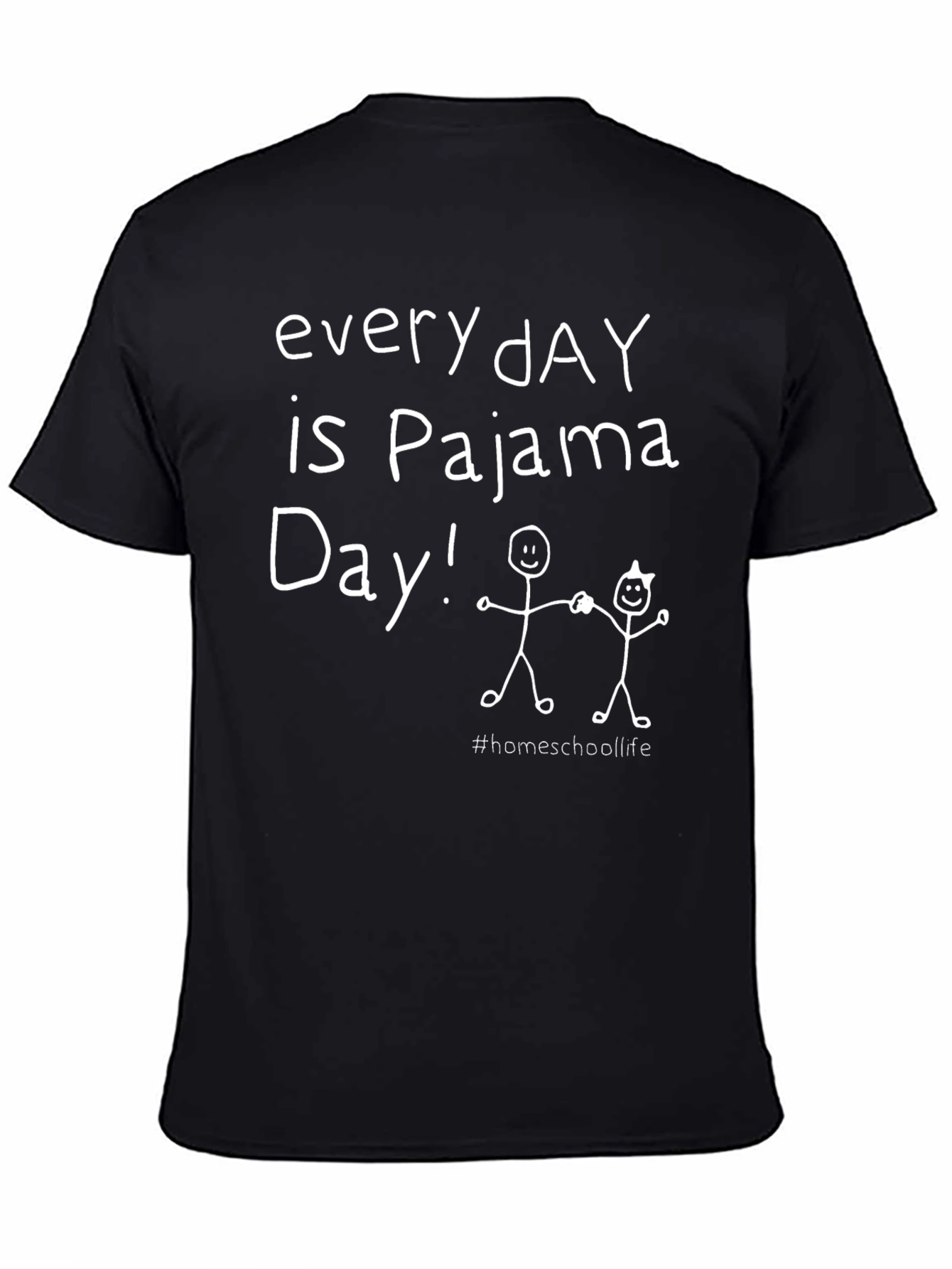 Every Day is Pajama Day T-Shirt Homeschool Life
