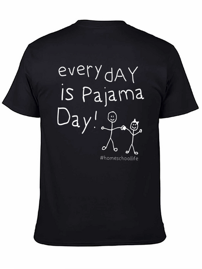 Every Day is Pajama Day T-Shirt Homeschool Life