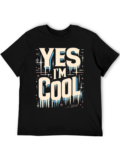 Yes Im Cool Graphic Tee