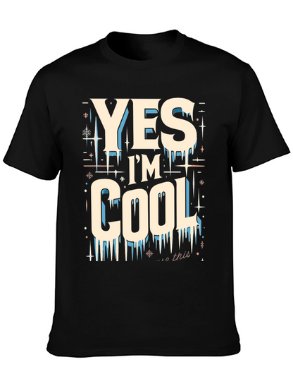 Yes Im Cool Graphic Tee