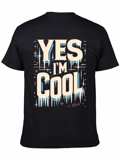 Yes Im Cool Graphic Tee