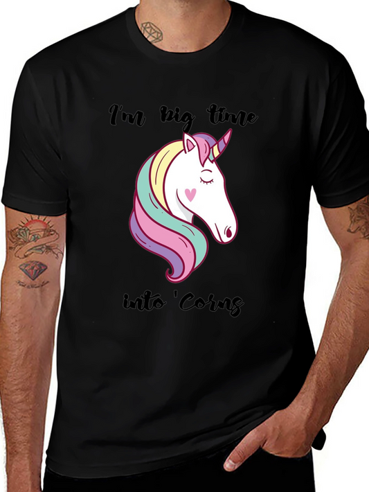 Unicorn Graphic T-Shirt: Im Big Time Into Corns Tee