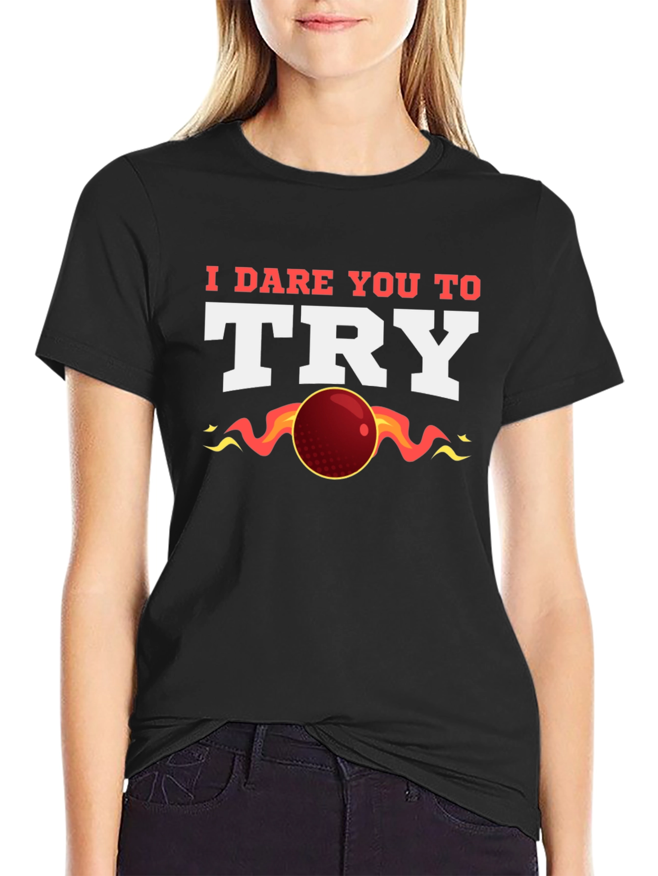 I Dare You to Try T-Shirt