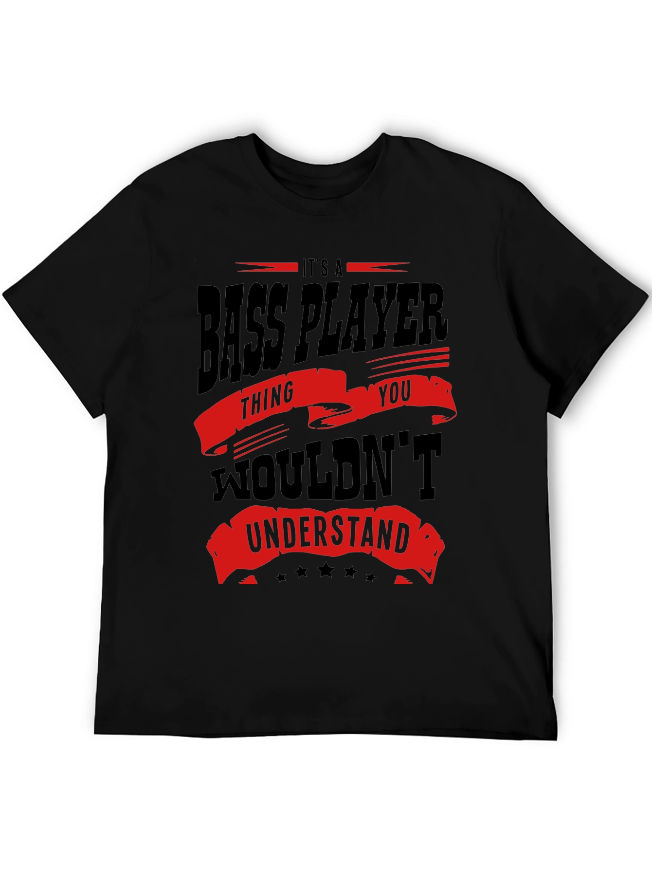Bass Player T-Shirt - You Wouldnt Understand