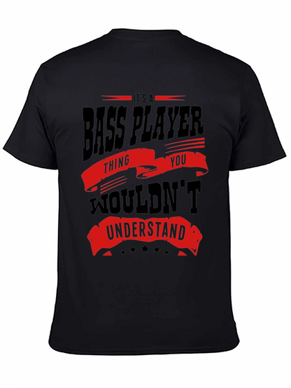 Bass Player T-Shirt - You Wouldnt Understand