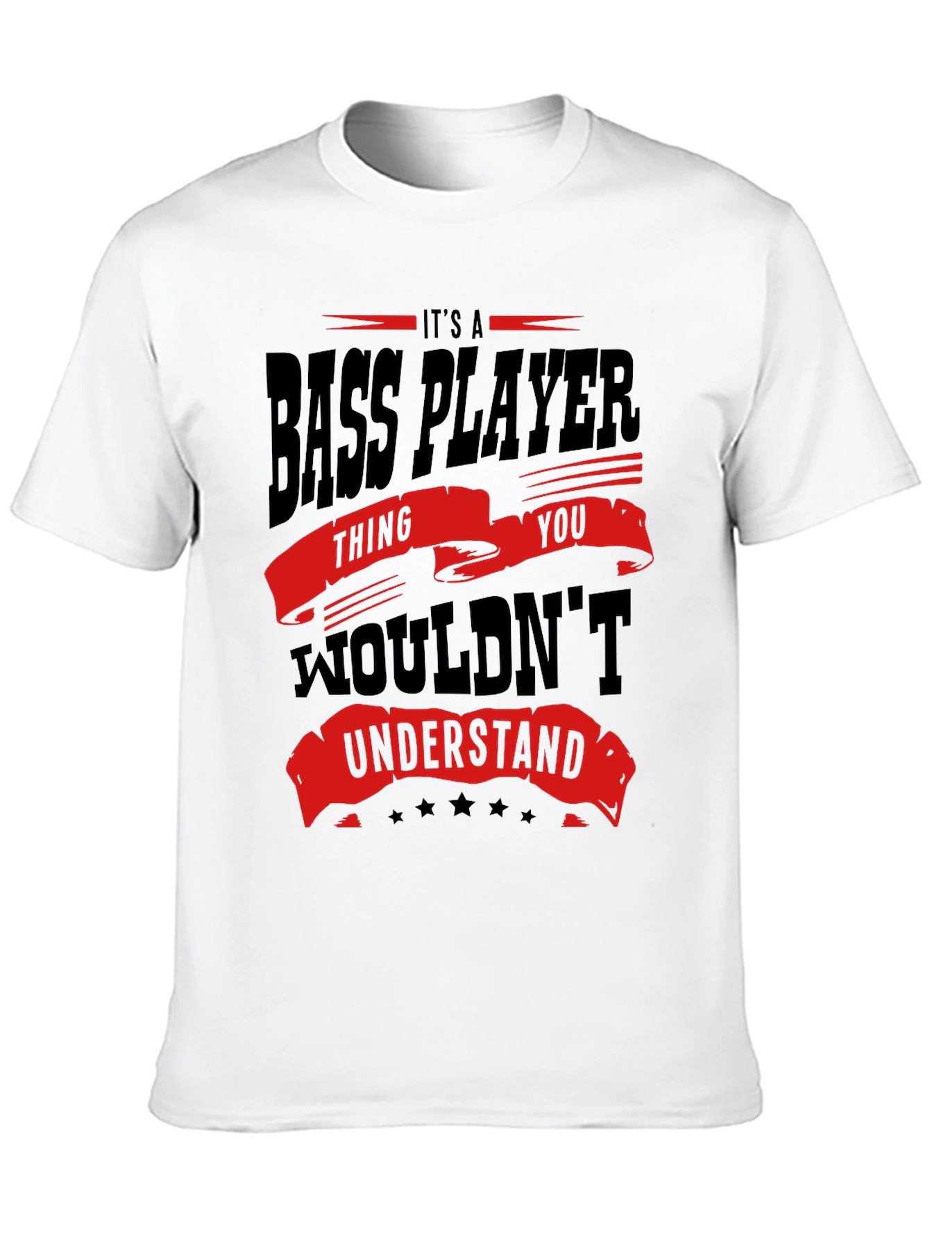 Bass Player T-Shirt - You Wouldnt Understand
