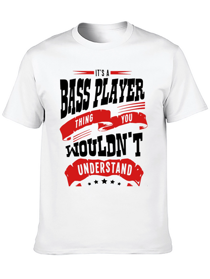 Bass Player T-Shirt - You Wouldnt Understand