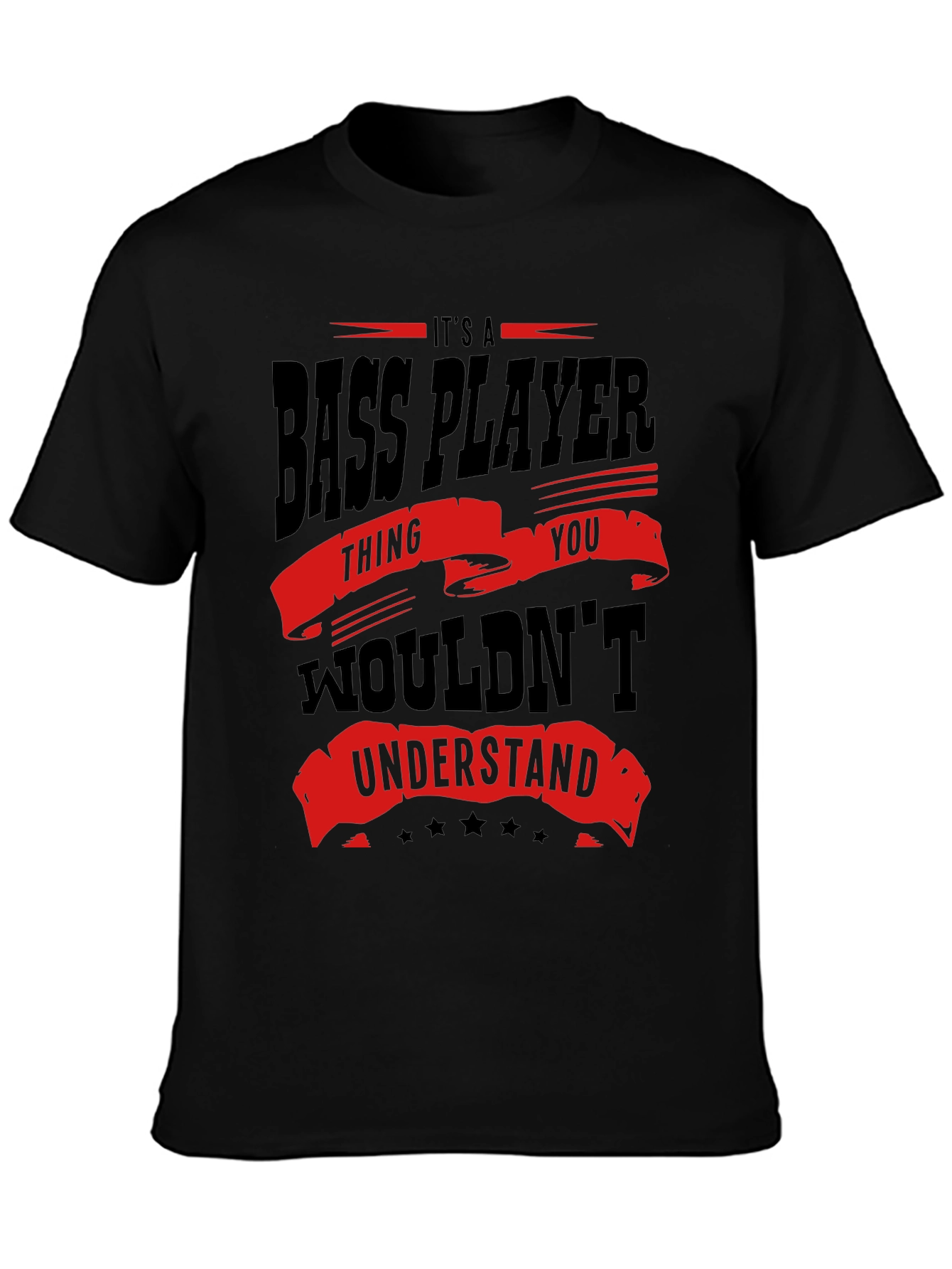 Bass Player T-Shirt - You Wouldnt Understand