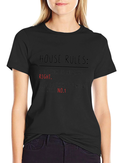 House Rules: Mother Is Always Right Black T-Shirt