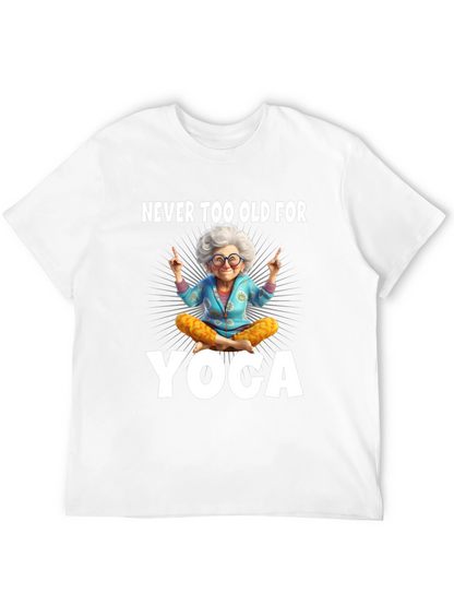 Never Too Old For Yoga Graphic Tee