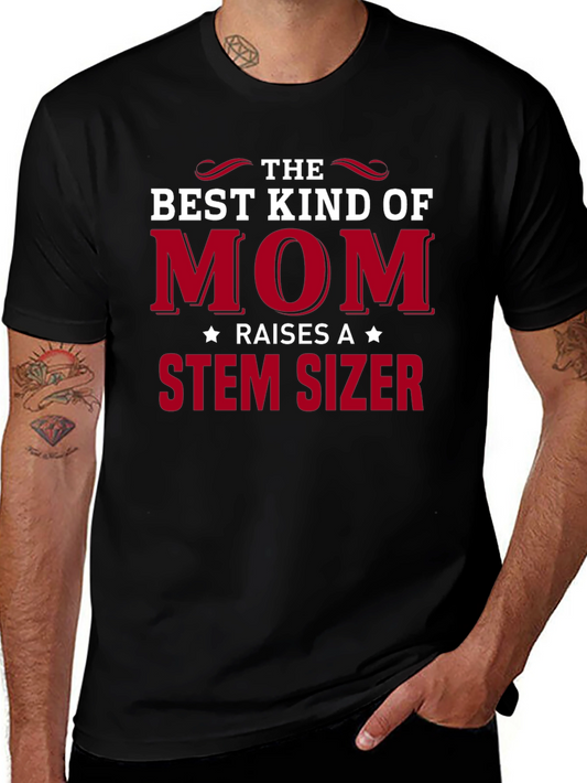 Best Kind of Mom T-Shirt - STEM Sizer