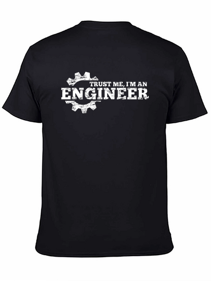 Trust Me Im An Engineer - Black T-Shirt