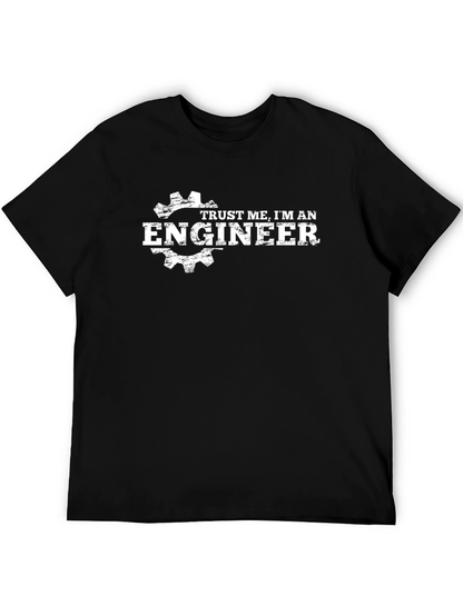 Trust Me Im An Engineer - Black T-Shirt