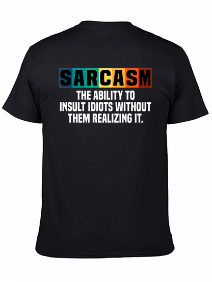 Sarcasm T-Shirt - Insult Idiots Without Them Knowing!